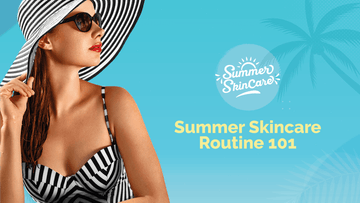 Best Sumer SkinCare Routine